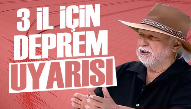 Şener Üşümezsoy'dan 3 il için deprem uyarısı