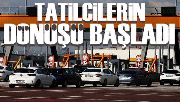 Tatilciler dönüş yoluna çıktı!