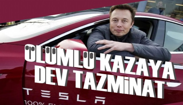 Tesla'ya ölümlü kaza nedeniyle 243 milyon dolarlık tazminat