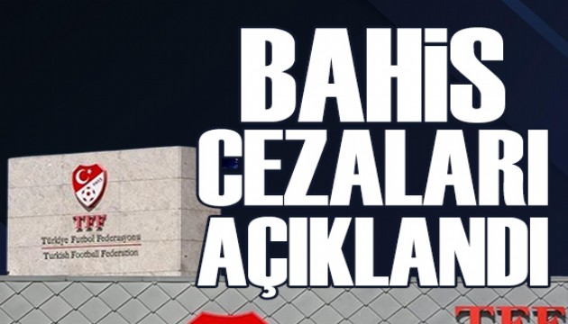 PFDK bahis cezalarını açıkladı
