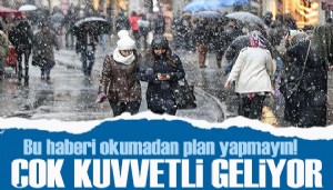 Bu haberi okumadan plan yapmayın! Çok kuvvetli geliyor