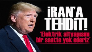 Trump'tan İran'a gözdağı! 'Bir saatte yok ederiz'