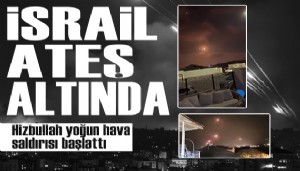 İsrail ateş altında: Hizbullah'tan yoğun saldırı
