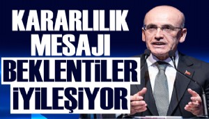 Bakan Şimşek'ten kararlılık mesajı: Beklentiler iyileşiyor