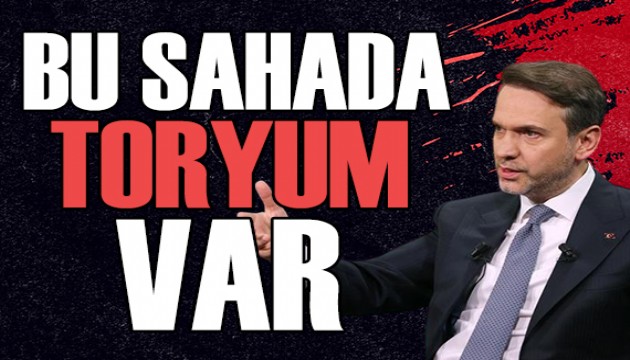 Bakan Bayraktar: Bu sahada toryum var, ABD'ye satışı söz konusu değil