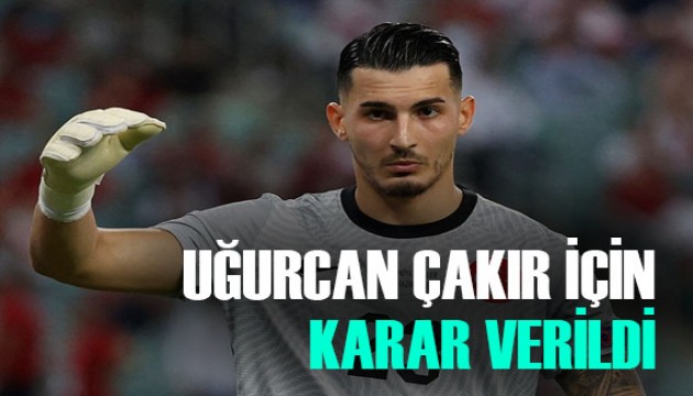 Türkiye devinde Uğurcan Çakır konusu kapandı