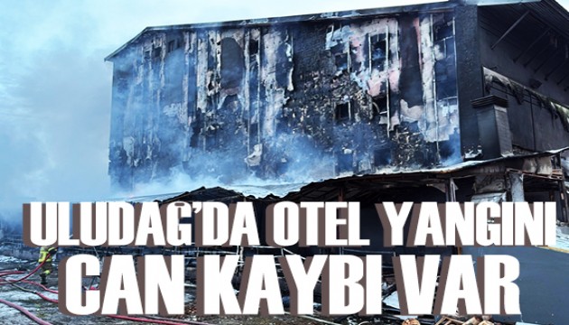 Uludağ'da otel yangını: 2 kişi hayatını kaybetti