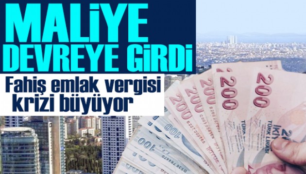 Emlak vergisinde fahiş artış krizi… Maliye devreye girdi
