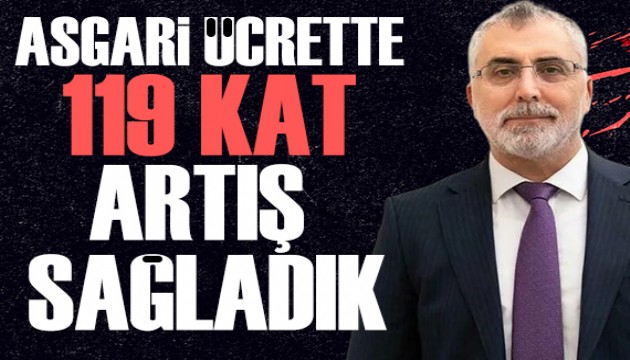 Bakan Vedat Işıkhan: Asgari ücrette yüzde 242 artış sağladık