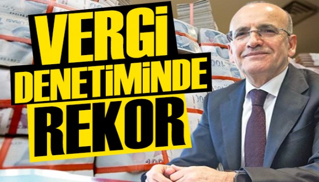 Vergi denetiminde rekor: 6 ayda 225,5 milyar TL fark