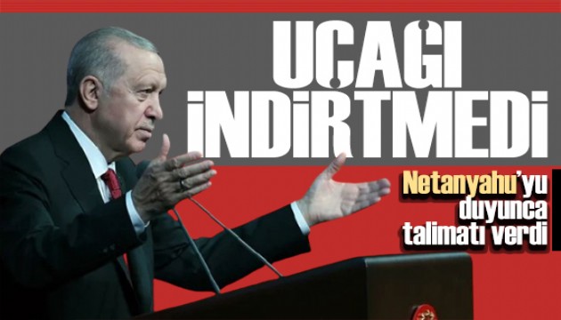 Erdoğan'ın uçağı pisti pas geçti: Netanyahu'yu duyunca talimatı verdi