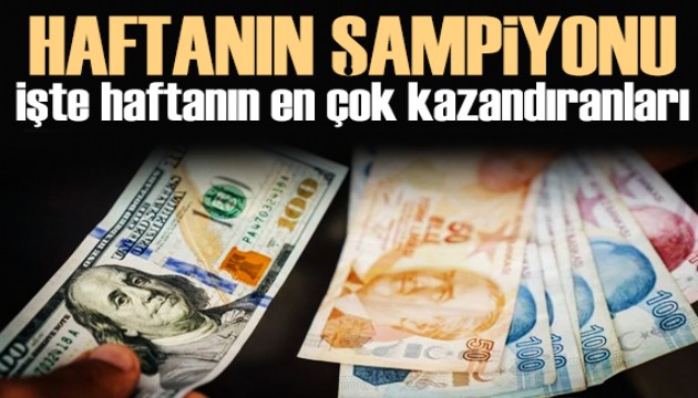Haftanın kazananı belli oldu! Hangi yatırım aracı ne kadar  kazandırdı