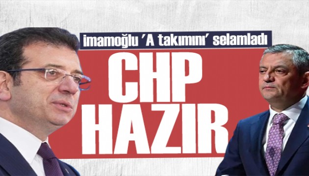 İmamoğlu'ndan Özgür Özel'in A takımına tebrik mesajı