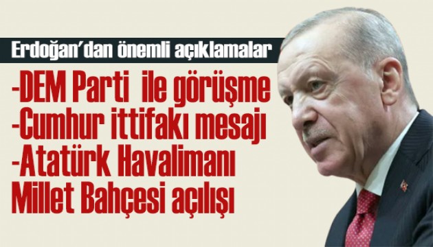 Atatürk havalimanı Millet Bahçesi açıldı! Erdoğan: İstanbul bir fetret devri daha yaşayamaz