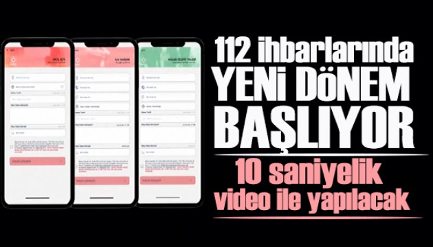 112 ihbarlarında yeni dönem başlıyor