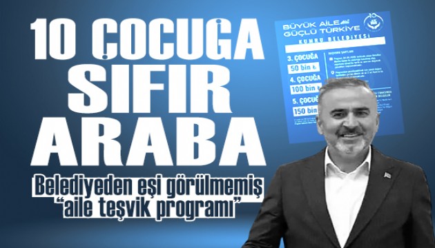Belediye'den görülmemiş 'teşvik' paketi: 10 çocuk yapana sıfır araba