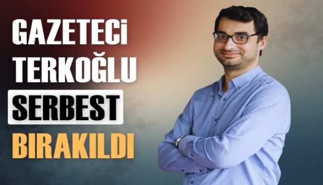 Barış Terkoğlu adli kontrol şartıyla serbest bırakıldı