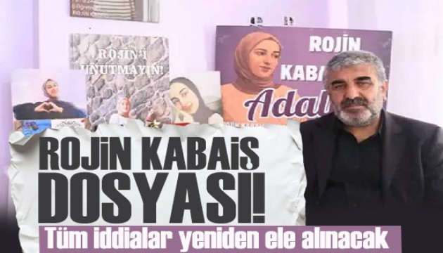 Rojin Kabaiş davasında yeni gelişme! Tüm iddialar yeniden ele alınacak
