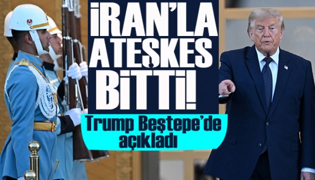 ABD Başkanı Donald Trump: 'İran ile ateşkes bitti'