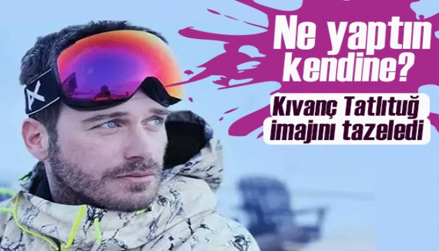 İmaj tazelemeye devam! Kıvanç Tatlıtuğ sakallarını kesti