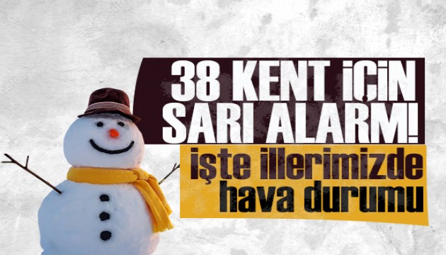 38 kent için 'sarı' alarm... İşte illerimizde hava durumu...