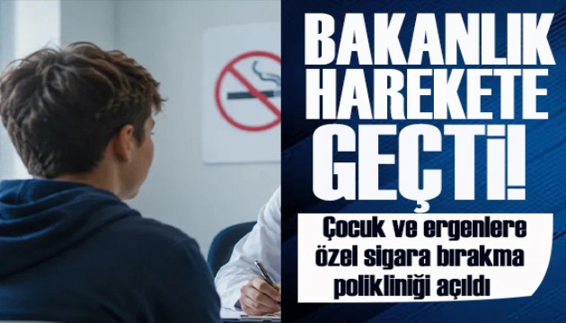 Sağlık Bakanlığı çocuk ve ergenlere özel sigara bırakma polikliniği açtı