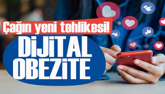 Çağın yeni tehlikesi 'dijital obezite'