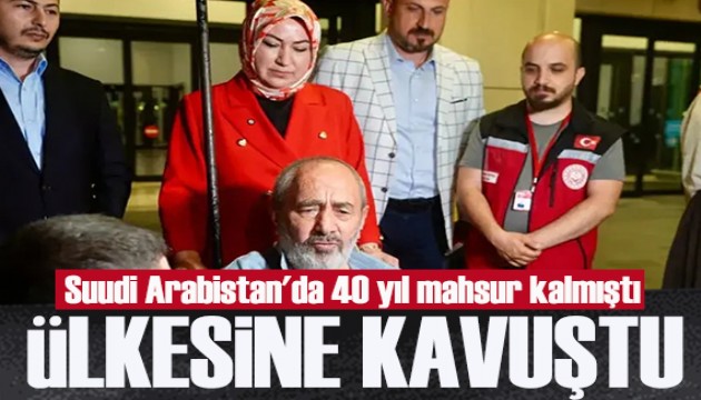 Suudi Arabistan'da mahsur kalmıştı: 40 yıl sonra Türkiye'ye döndü