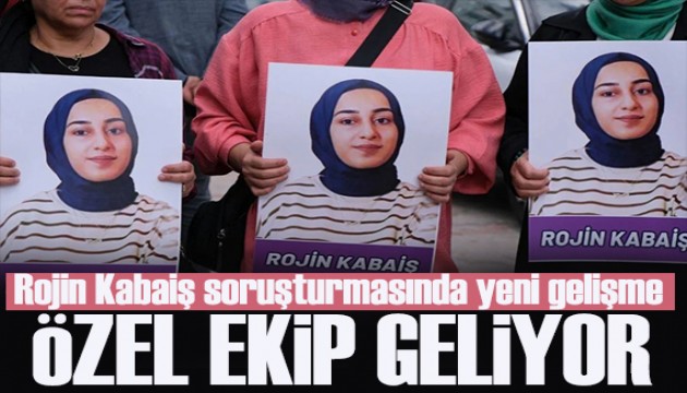 Rojin Kabaiş soruşturmasında yeni gelişme