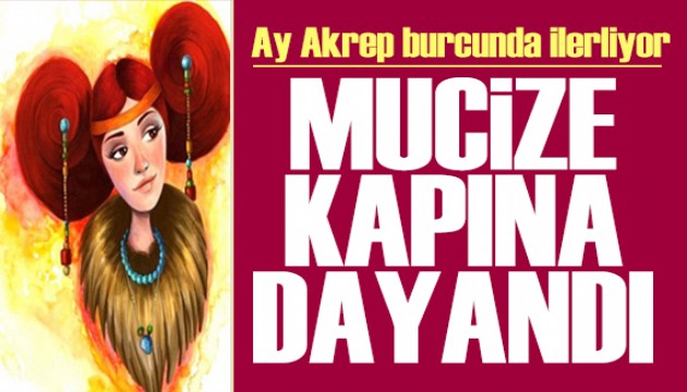 25 Haziran 2026 burç yorumları! Ay Akrep burcunda: Mucize kapına dayandı