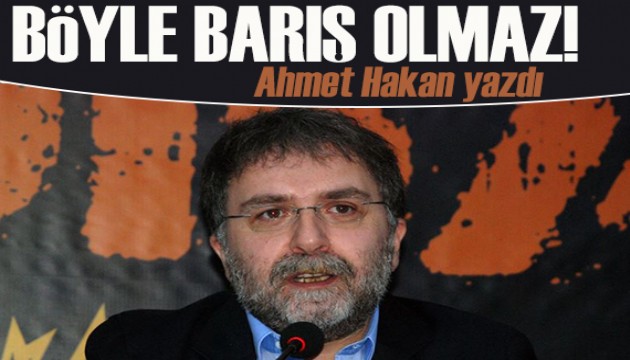Ahmet Hakan yazdı: Polise ‘düşman’ denilerek kardeşliğe ulaşılamaz