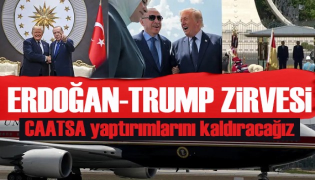 Tarihi Erdoğan- Trump zirvesi başladı: CAATSA  mesajı! Yaptırımları kaldıracağız