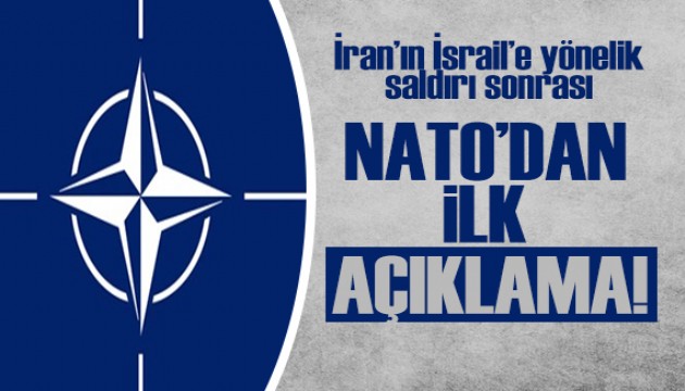 İran’ın İsrail’e yönelik saldırı sonrası NATO'dan açıklama!