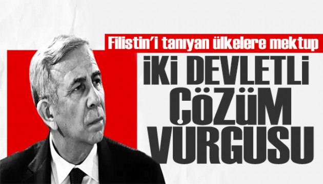 Mansur Yavaş'tan Filistin'i tanıyan ülkelere mektup