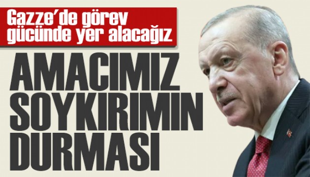Erdoğan'dan Gazze açıklaması: Görev gücünde yer alacağız