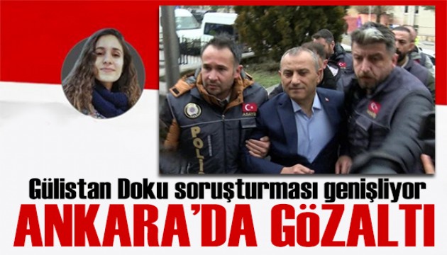 Gülistan Doku soruşturması genişliyor! Ankara'da 2 gözaltı