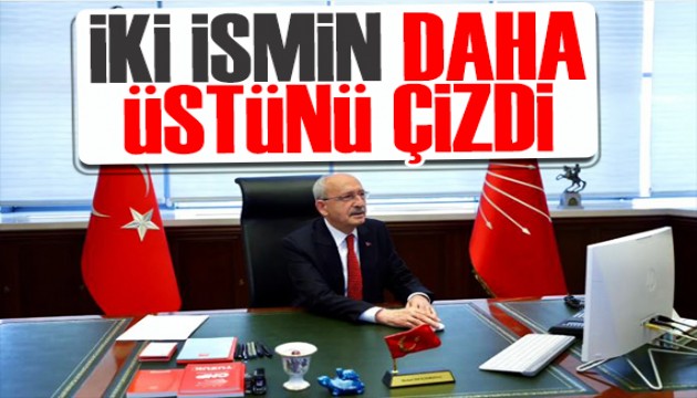 Kılıçdaroğlu'ndan yeni hamle! İki ismin daha üstünü çizdi