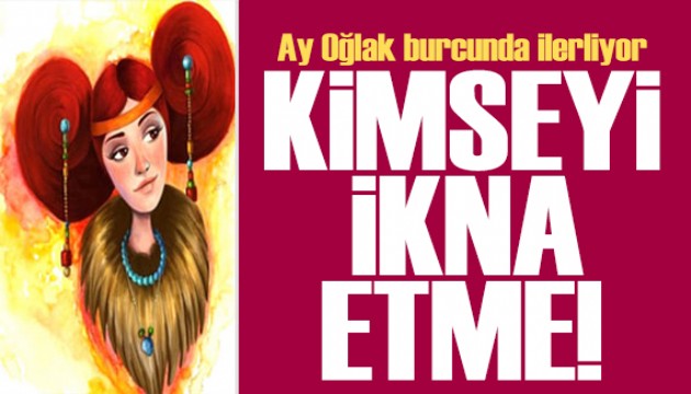 30 Haziran 2026 burç yorumları! Ay Oğlak burcunda: Kimseyi ikna etme