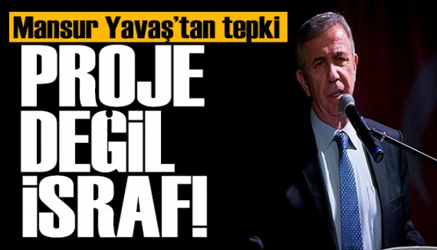 Mansur Yavaş: Çöp projelere halkın parasını ayırmak doğru değil