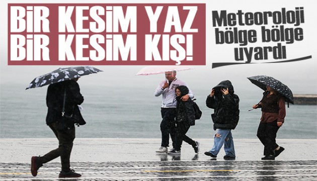 Meteoroloji bölge bölge uyardı: Mayıs ayına dikkat!