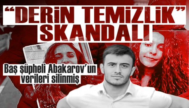 Gülistan Doku soruşturmasında skandal detay: Abakarov'un telefonundaki veriler silinmiş