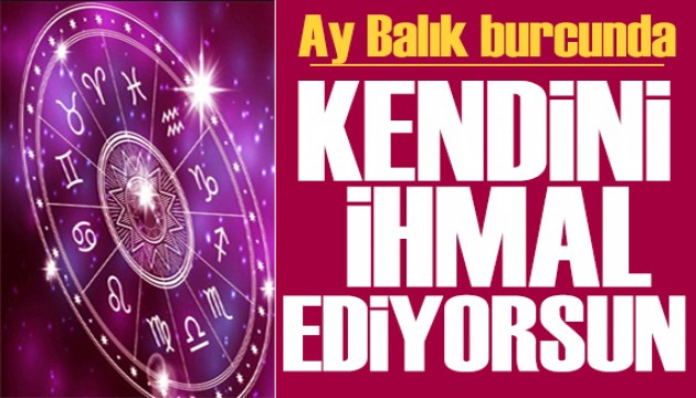9 Mart 2024 burç yorumları! Ay Balık burcuna geçiyor: Kendini ihmal ediyorsun