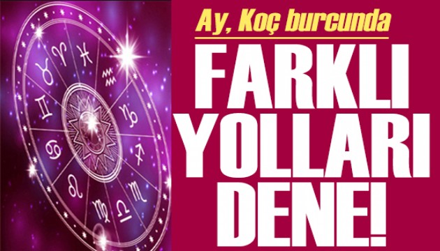 22 Ağustos 2024 burç yorumları! Ay Koç burcunda: Farklı yolları dene