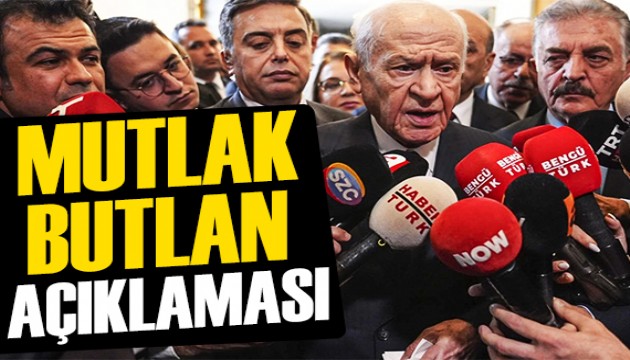 Bahçeli'den 'mutlak butlan' açıklaması