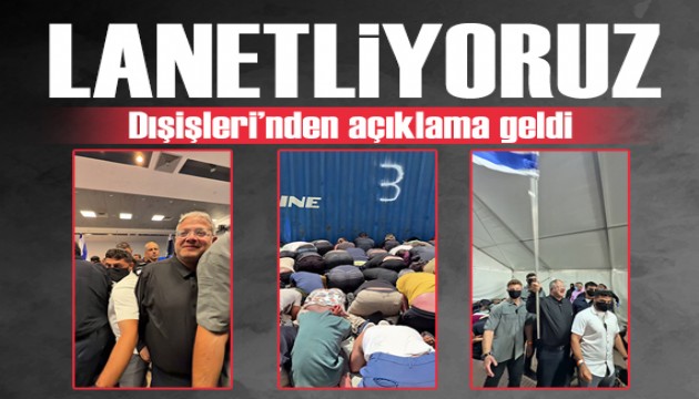 Dışişleri'nden İsrail'e sert tepki: 'Lanetliyoruz'