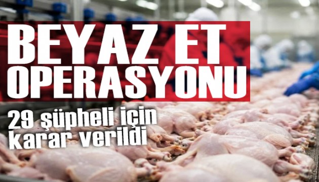 Beyaz et operasyonu: Gözaltına alınan şüpheliler için karar verildi
