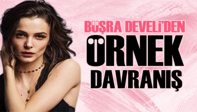 Büşra Develi'den örnek davranış