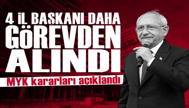 CHP'de 4 il başkanı daha görevden alındı
