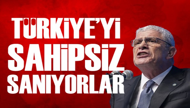 Dervişoğlu: Türkiye'yi sahipsiz sanıyorlar