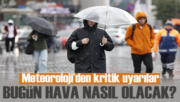 Hava durumu tahminleri son dakika! Meteoroloji’den uyarı!